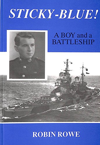 Sticky Blue: a Boy and a Battleship (9780952451303) by Robin W. Rowe