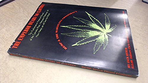 The Emperor Wears No Clothes: the Authoritative Historical Record of Cannabis and the Conspiracy Against Marijuana (9780952456001) by Jack Herer