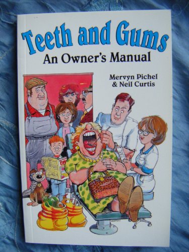 Beispielbild fr Teeth and Gums: An Owner's Manual zum Verkauf von WorldofBooks