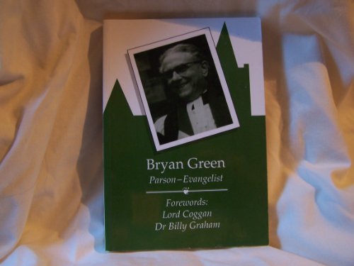 Stock image for Bryan Green: Parson-Evangelist for sale by Open Books