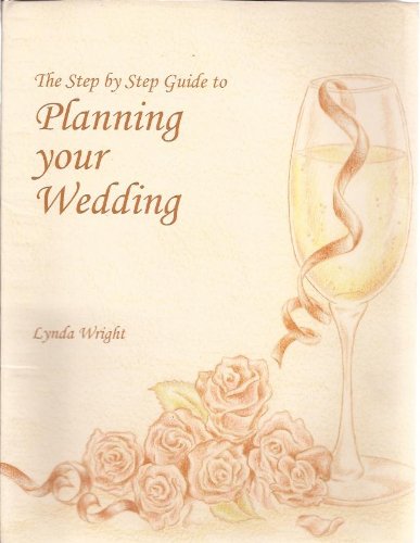 9780952465201: Step by Step Guide to Planning Your Wedding