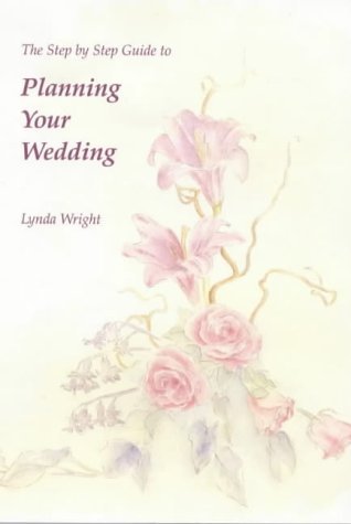 Beispielbild fr The Step by Step Guide to Planning Your Wedding zum Verkauf von WorldofBooks