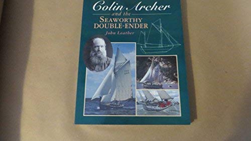 9780952467960: Colin Archer and the Seaworthy Double-ender (The Boatman books)