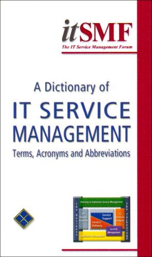 A Dictionary of IT Service Management: Terms, Acronyms and Abbreviations: Version I (9780952470656) by [???]