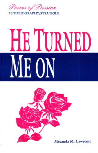 Beispielbild fr He Turned Me on: Poems, Short Stories zum Verkauf von PsychoBabel & Skoob Books