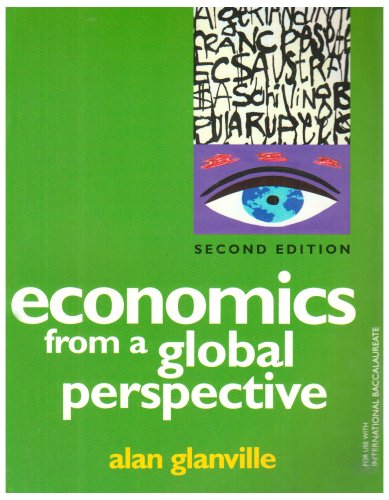 9780952474654: Economics from a Global Perspective: a Text Book for Use with the International Baccalaureate Economics Programme