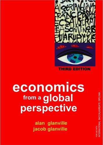 Beispielbild fr Economics from a Global Perspective: a Text Book for Use with the IB Diploma Economics Programme zum Verkauf von WorldofBooks