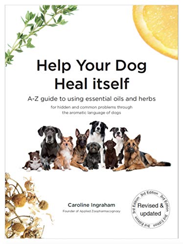 Stock image for Help Your Dog Heal Itself: A-Z guide to using essential oils for sale by Optimon Books