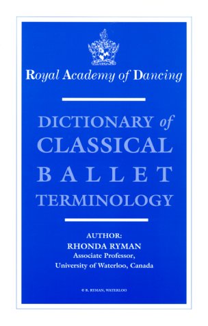 9780952484806: Dictionary of Classical Ballet Terminology