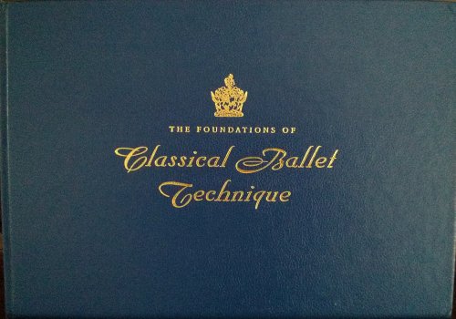 9780952484820: The Foundations of Classical Ballet Technique