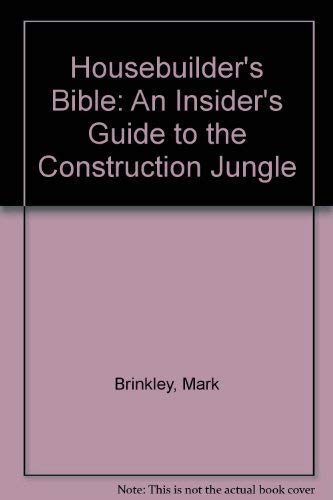 Beispielbild fr Housebuilder's Bible 1995: An Insider's Guide to the Construction Jungle zum Verkauf von WorldofBooks