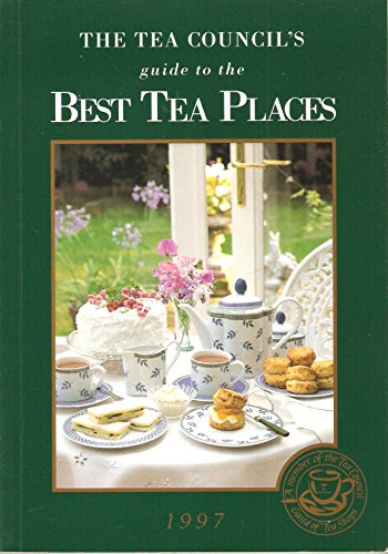 9780952487227: The Tea Council's Definitive Guide to the Best Tea Places 1997