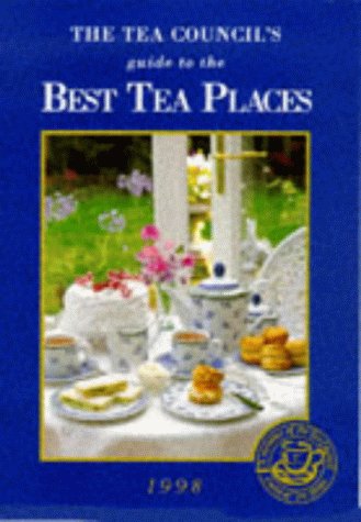 Stock image for Tea Councils Definitive Guide to the Best Tea Places 1999 for sale by Reuseabook
