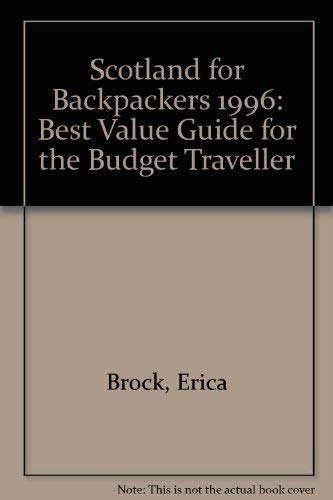 9780952491361: Scotland for Backpackers 1996: Best Value Guide for the Budget Traveller [Idioma Ingls]