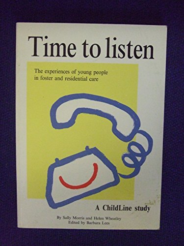 9780952494805: Time to Listen: Experiences of Children in Residential and Foster Care