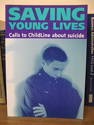 Beispielbild fr Saving Young Lives: Calls to Childline About Suicide zum Verkauf von Anybook.com