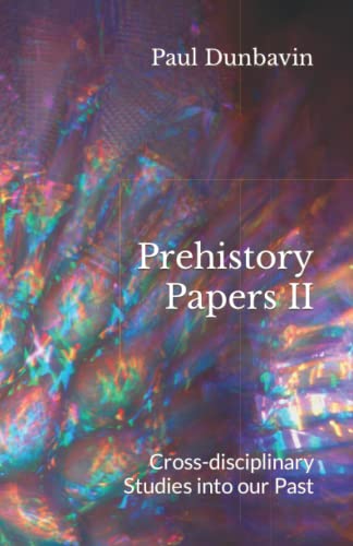 9780952502951: Prehistory Papers II: Cross-disciplinary Studies into our Past