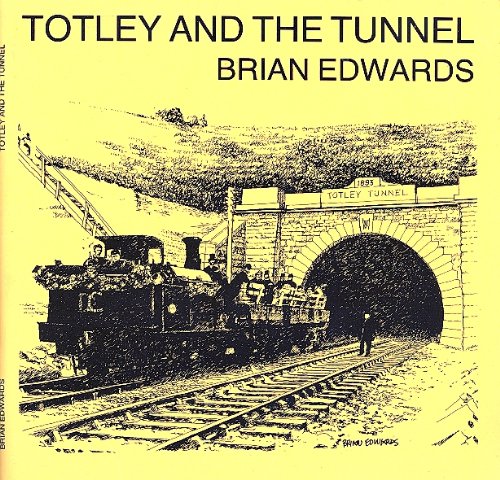 Totley and the Tunnel (9780952506416) by Edwards, Brian