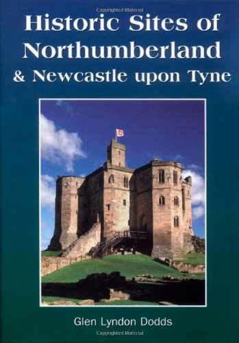 9780952512219: Historic Sites of Northumberland and Newcastle [Idioma Ingls]