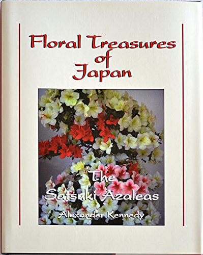Imagen de archivo de Floral Treasures of Japan: Satsuki Azaleas a la venta por GF Books, Inc.