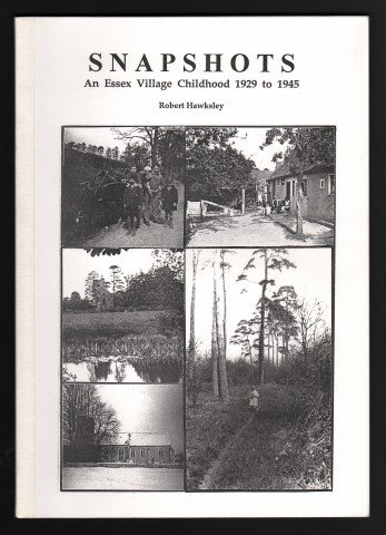 Snapshots: An Essex Village Childhood 1929 to 1945.