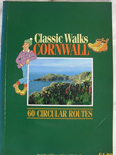 Stock image for Classic Walks Cornwall 60 Circular Routes for sale by Merandja Books