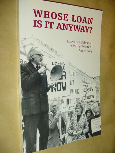 Stock image for WHOSE LOAN IS IT ANYWAY: ESSAYS IN CELEBRATION OF PLR'S TWENTIETH ANNIVERSARY. for sale by Cambridge Rare Books