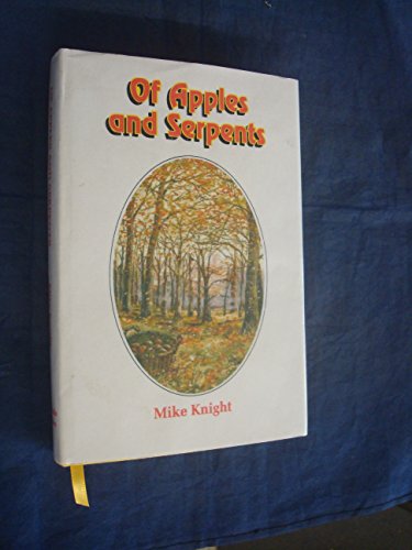 Beispielbild fr Of Apples and Serpents: A Herefordshire Cider Saga zum Verkauf von Lady Lisa's Bookshop