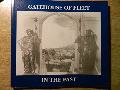Imagen de archivo de Gatehouse of Fleet in the Past a la venta por AwesomeBooks