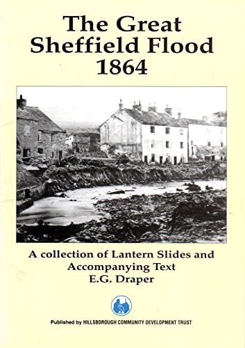 9780952533504: The Great Sheffield Flood 1864: A collection of lantern slides and accompanying text