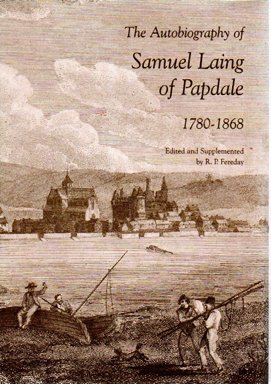 The Autobiography of Samuel Laing of Papdale (9780952535058) by Samuel Laing