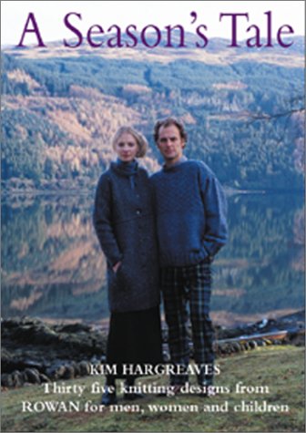 Beispielbild fr A Seasons Tale: 35 Knitting Designs from Rowan for Men, Women and Children zum Verkauf von WorldofBooks