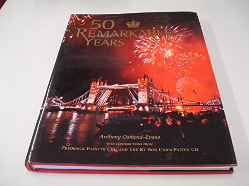 Stock image for 50 Remarkable Years: The New Elizabethan Age for sale by WorldofBooks