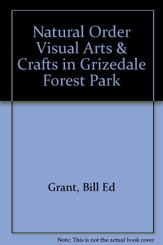 Natural Order - Visual Arts & Crafts in Grizedale Forest Park