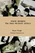 Beispielbild fr State Secrets: The Kent-wolkoff Affair zum Verkauf von Wizard Books