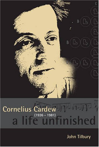 9780952549239: Cornelius Cardew: A Life Unfinished