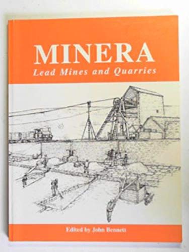 9780952552901: Industrial Minera: The lead mines and quarries of Minera