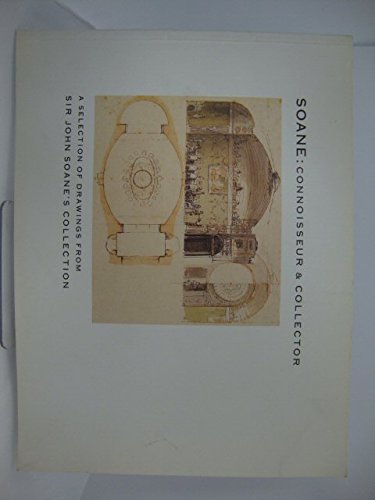 Beispielbild fr Soane : Connoisseur & Collector : A Selection of Drawings from Sir John Soane's Collection zum Verkauf von Richard Park, Bookseller