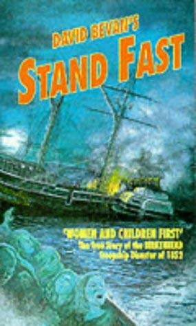 Beispielbild fr Stand Fast: Sinking of the Troopship "Birkenhead" in 1852 zum Verkauf von WorldofBooks