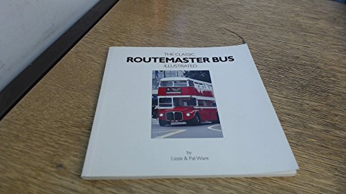 Classic Routemaster Bus Illustrated (9780952556374) by Pat Ware