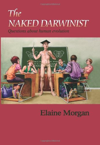 9780952562030: The Naked Darwinist: Questions About Human Evolution