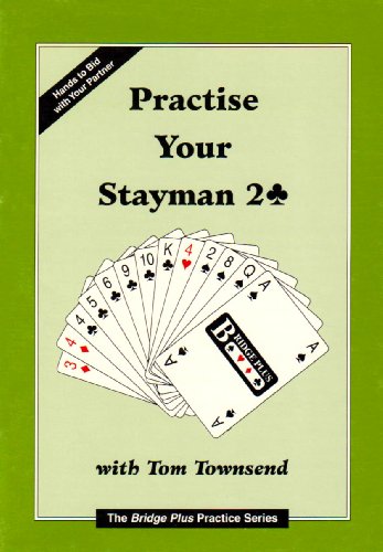 Stock image for Practise Your Stayman 2 Clubs (Bridge Plus Practice) for sale by MusicMagpie