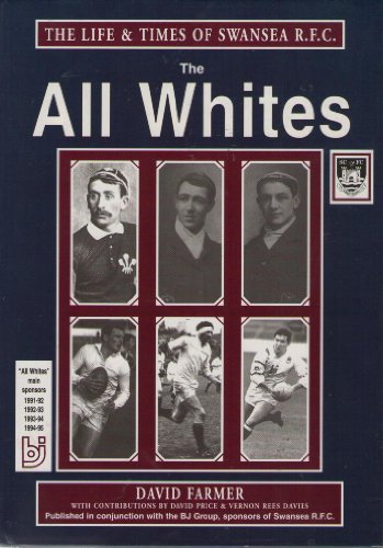 Stock image for The All Whites: The Life and Times of Swansea R.F.C. for sale by WorldofBooks