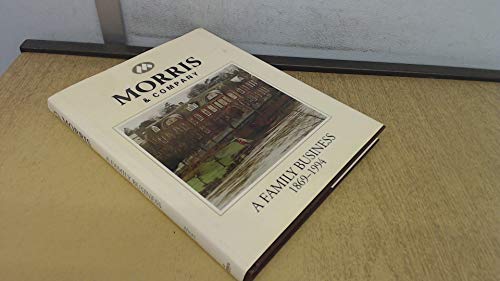 Beispielbild fr Morris & Company A Family Business 1869-1994 zum Verkauf von WorldofBooks