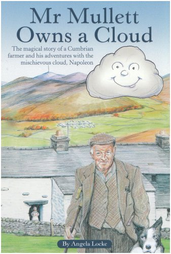 Beispielbild fr Mr Mullett Owns a Cloud: A Collection of Stories Following the Exploits of Mr Mullett and His Pet Cloud zum Verkauf von WorldofBooks