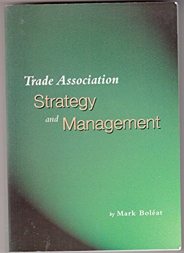 Stock image for Trade Association Strategy and Management for sale by WorldofBooks