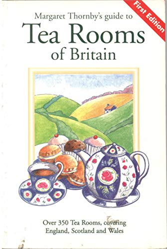 Stock image for Margaret Thornby's Guide to Tea Rooms of Britain for sale by WorldofBooks