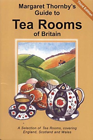 Stock image for Margaret Thornby's Guide to Tea Rooms of Britain for sale by AwesomeBooks