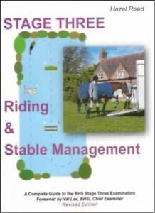 Imagen de archivo de Stage Three (Riding and Stable Management: A Complete Guide to the British Horse Society Stage Three Examination) a la venta por WorldofBooks