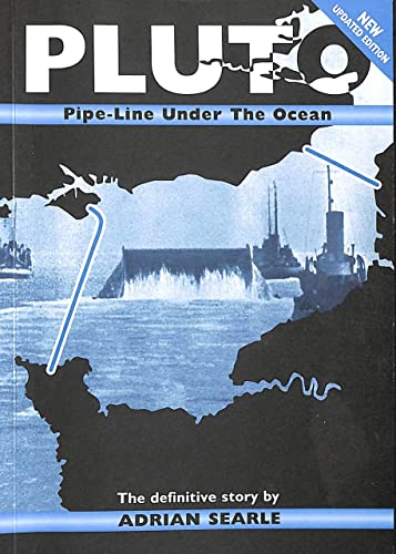 Stock image for PLUTO: Pipe-Line Under the Ocean - The Definitive Story for sale by ThriftBooks-Atlanta